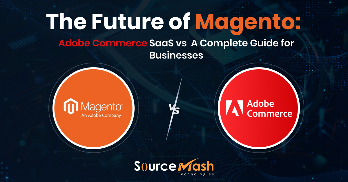 Future of Magento: Adobe SaaS vs Magento 3
